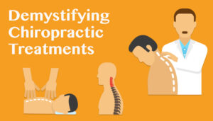 Main image for the blog "Demystifying Chiropractic Treatments"
